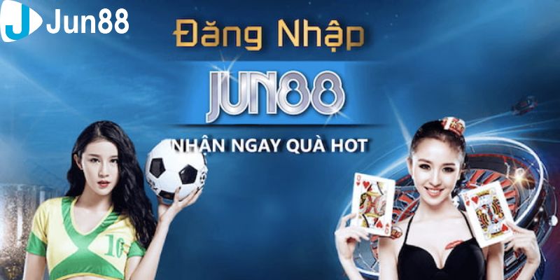 Đăng nhập tài khoản Jun88 để được nhận nhiều quà hot