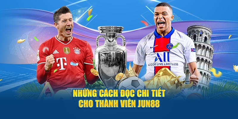 Những cách đọc chi tiết cho thành viên Jun88