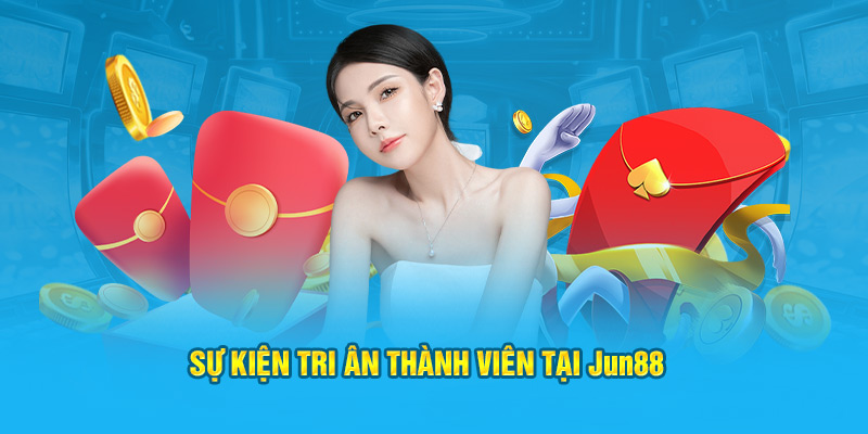 Sự kiện tri ân người dùng tại nền tảng Jun88