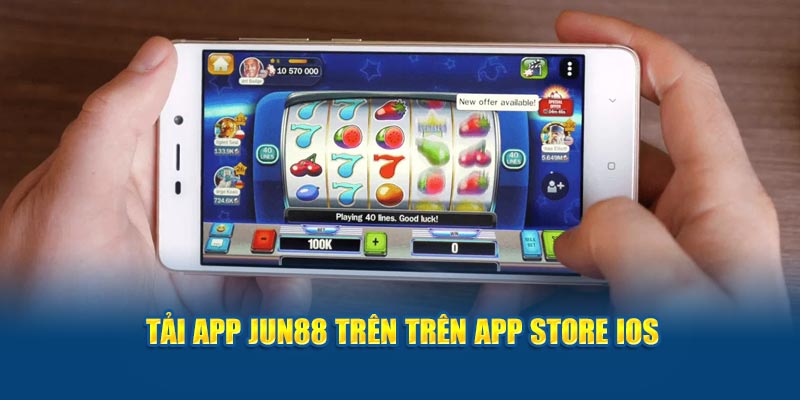 Tải app Jun88 trên trên App Store iOS