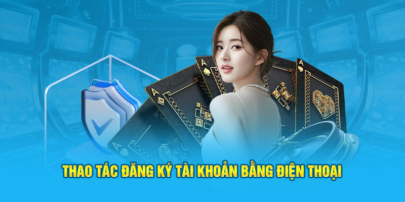 Thao tác đăng ký tài khoản bằng điện thoại