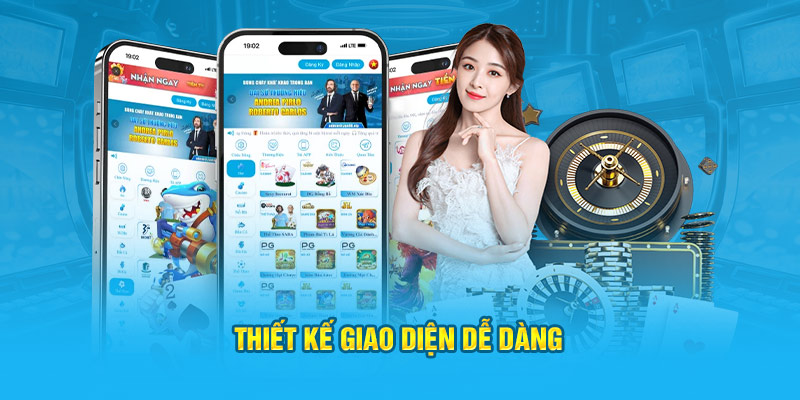 Thiết kế giao diện dễ dàng